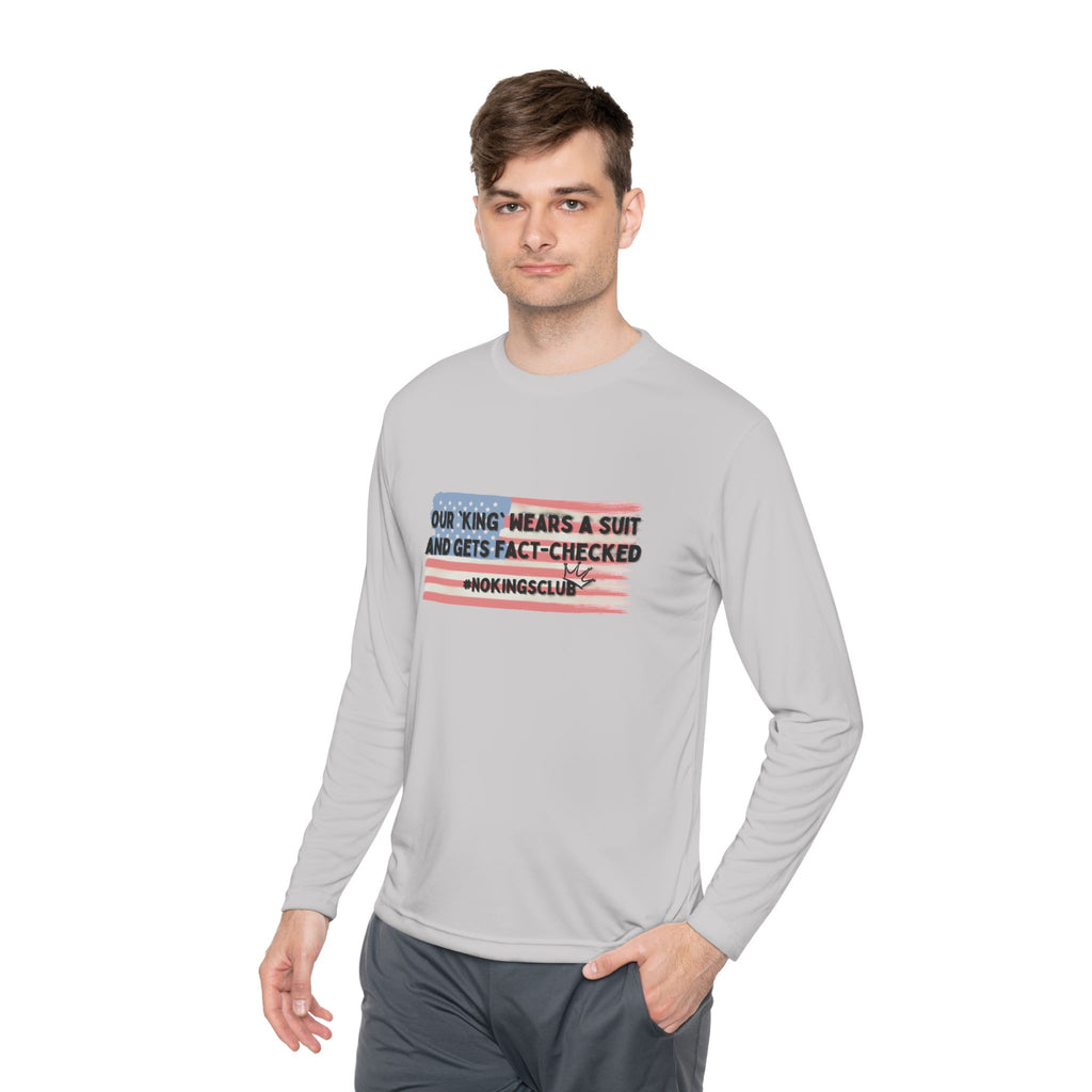 Patriotic Long Sleeve Tee - Our king gets fact-checked