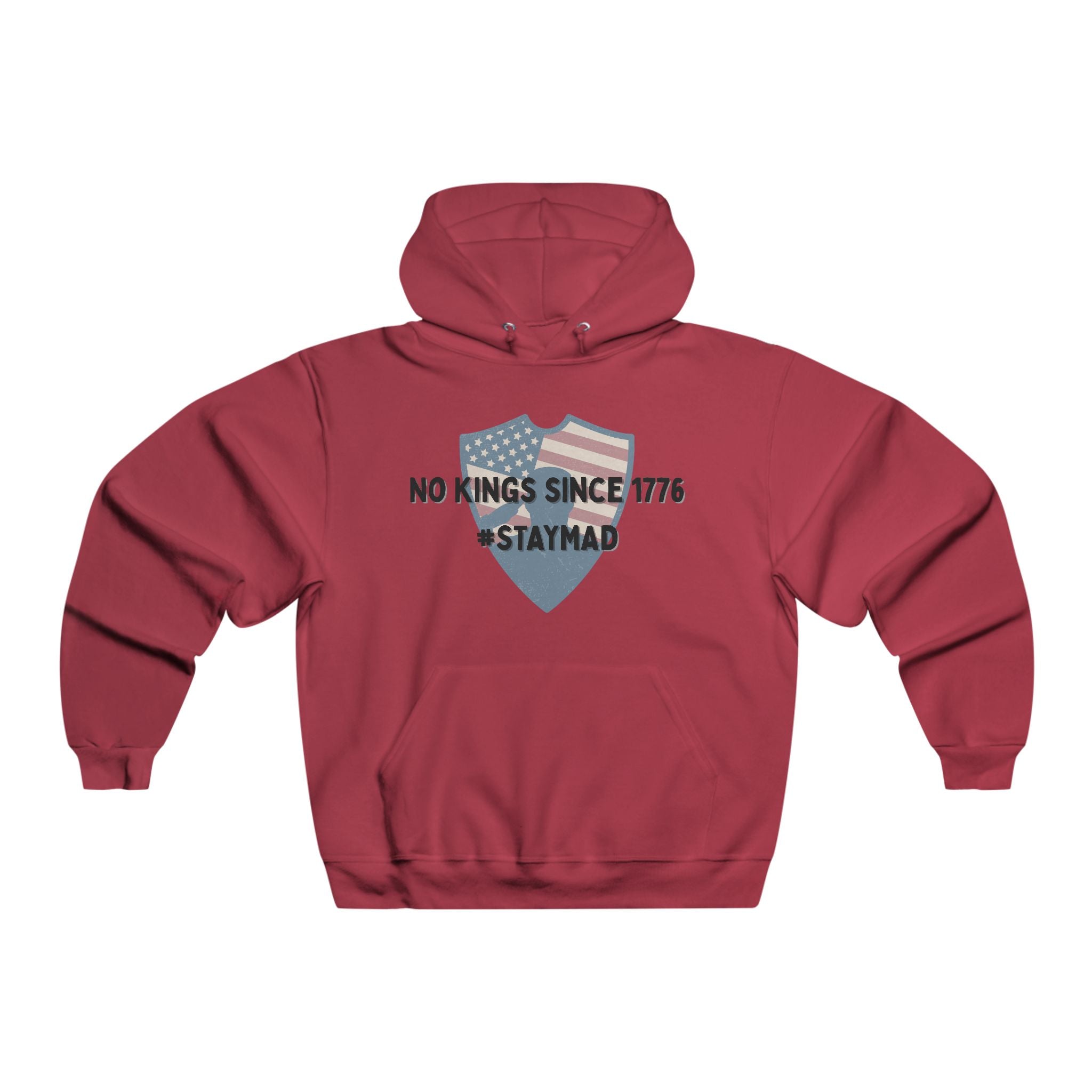 Patriotic Men's Hoodie - No Kings Since 1776 | Stay Mad Sweatshirt