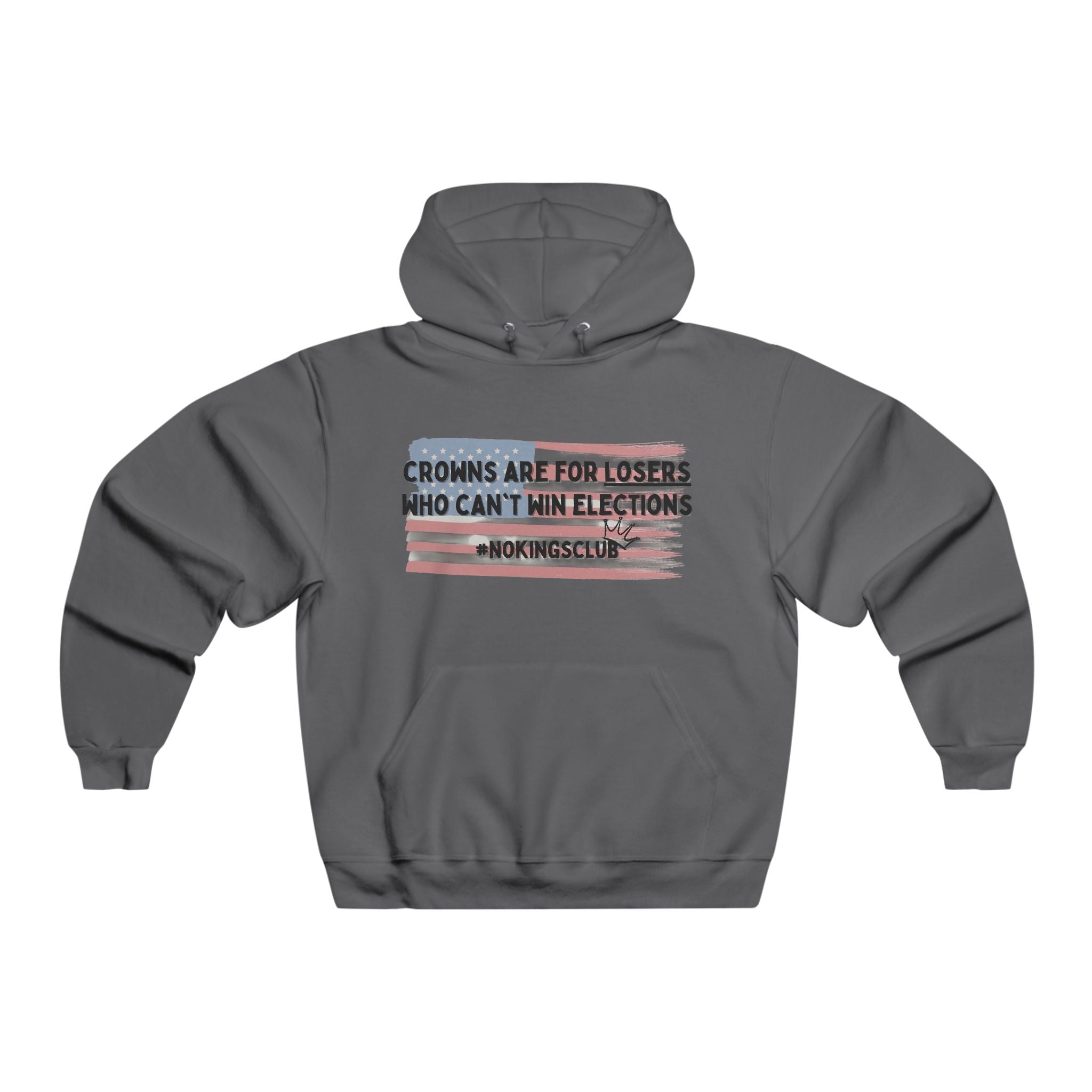 Patriotic Men's Hoodie - Crowns are for losers | Sweatshirt