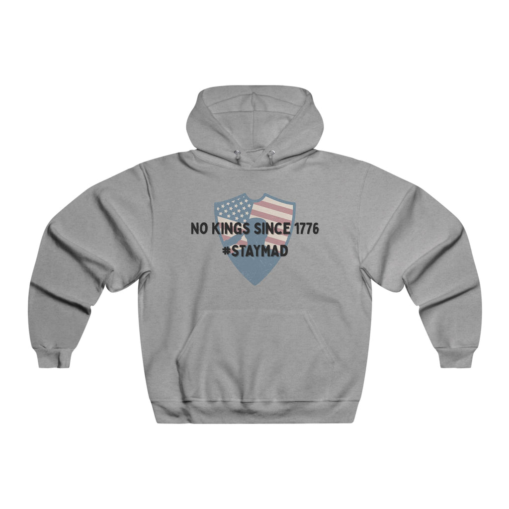 Patriotic Men's Hoodie - No Kings Since 1776 | Stay Mad Sweatshirt