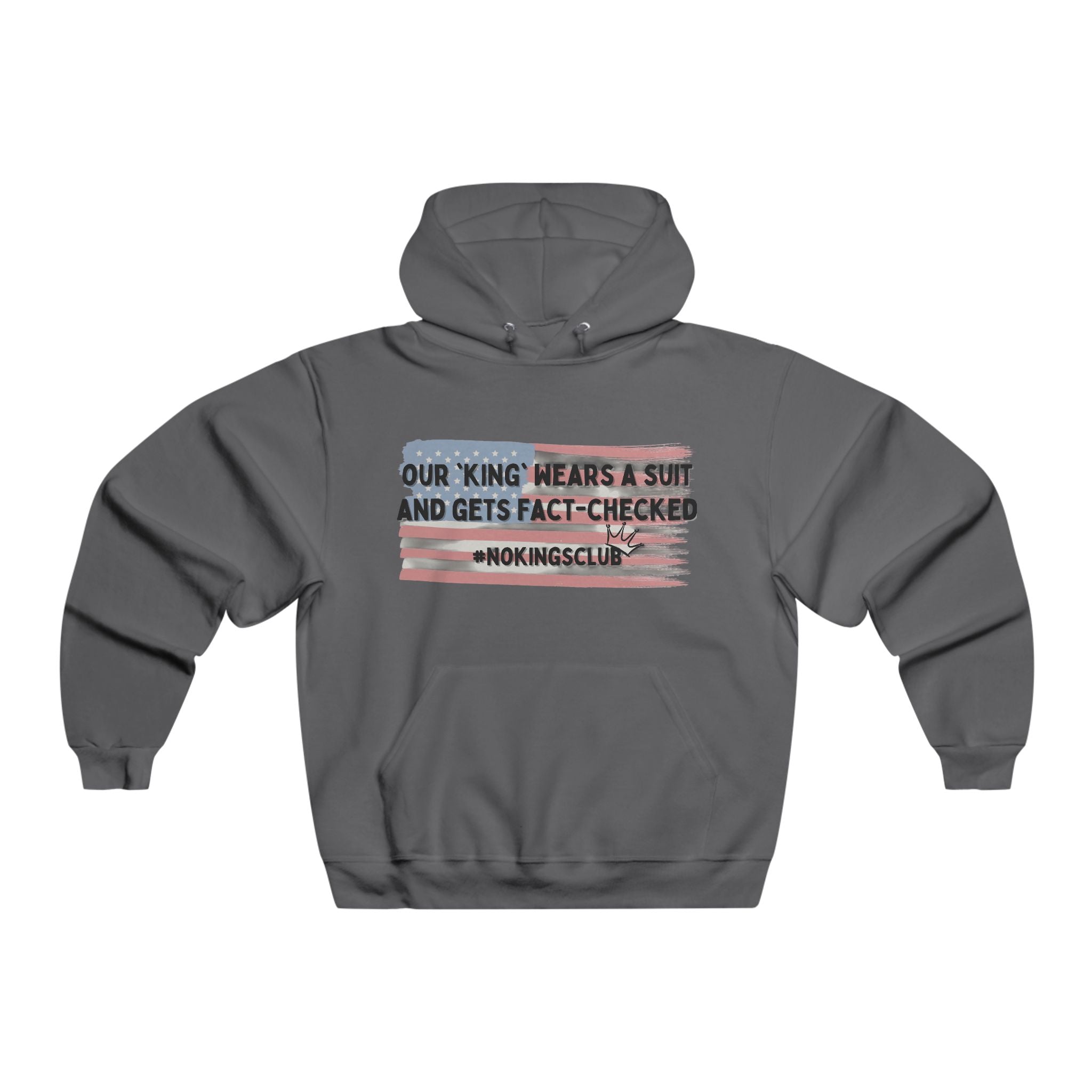 Patriotic Men's Hoodie - Our king gets fact-checked | Sweatshirt