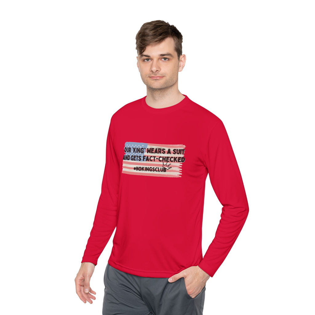 Patriotic Long Sleeve Tee - Our king gets fact-checked