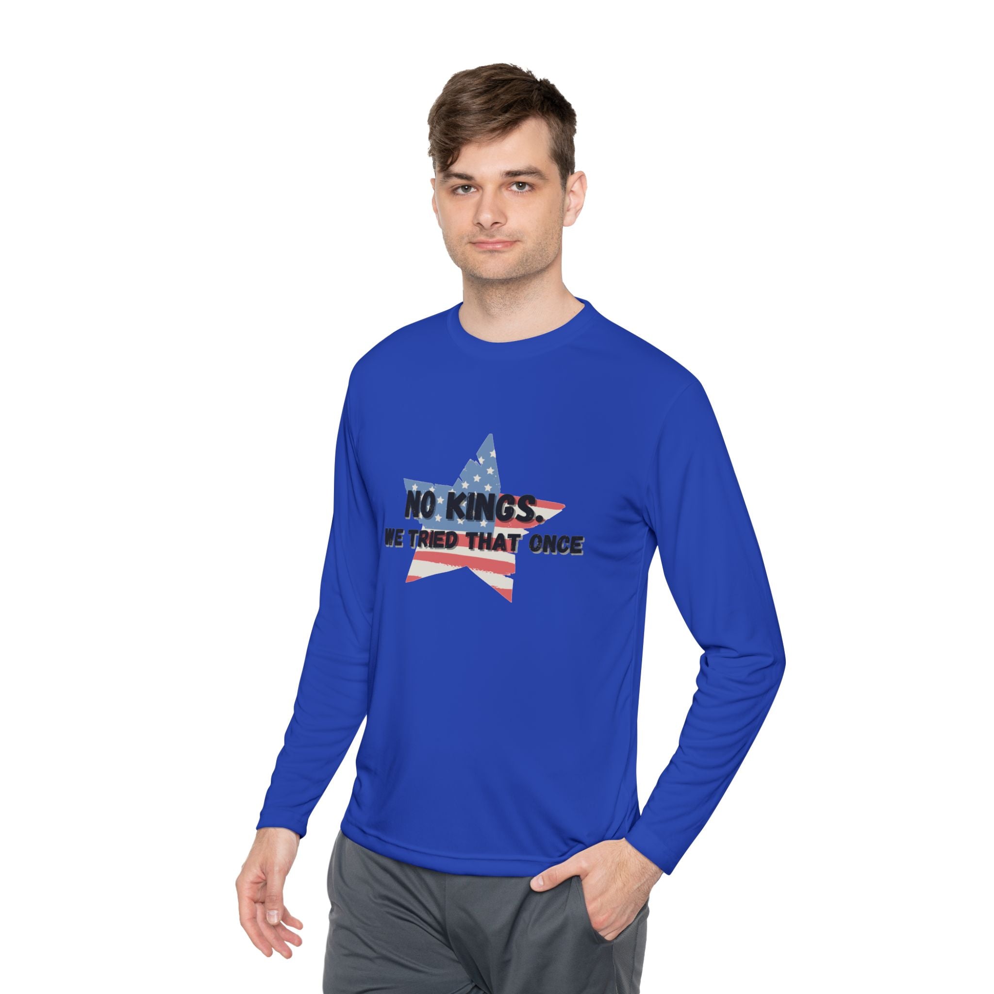 Patriotic Long Sleeve Tee - "No Kings, We Tried That Once"