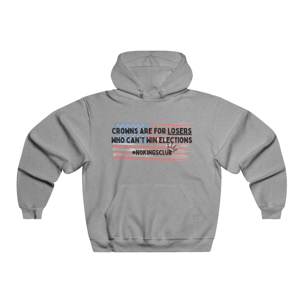 Patriotic Men's Hoodie - Crowns are for losers | Sweatshirt